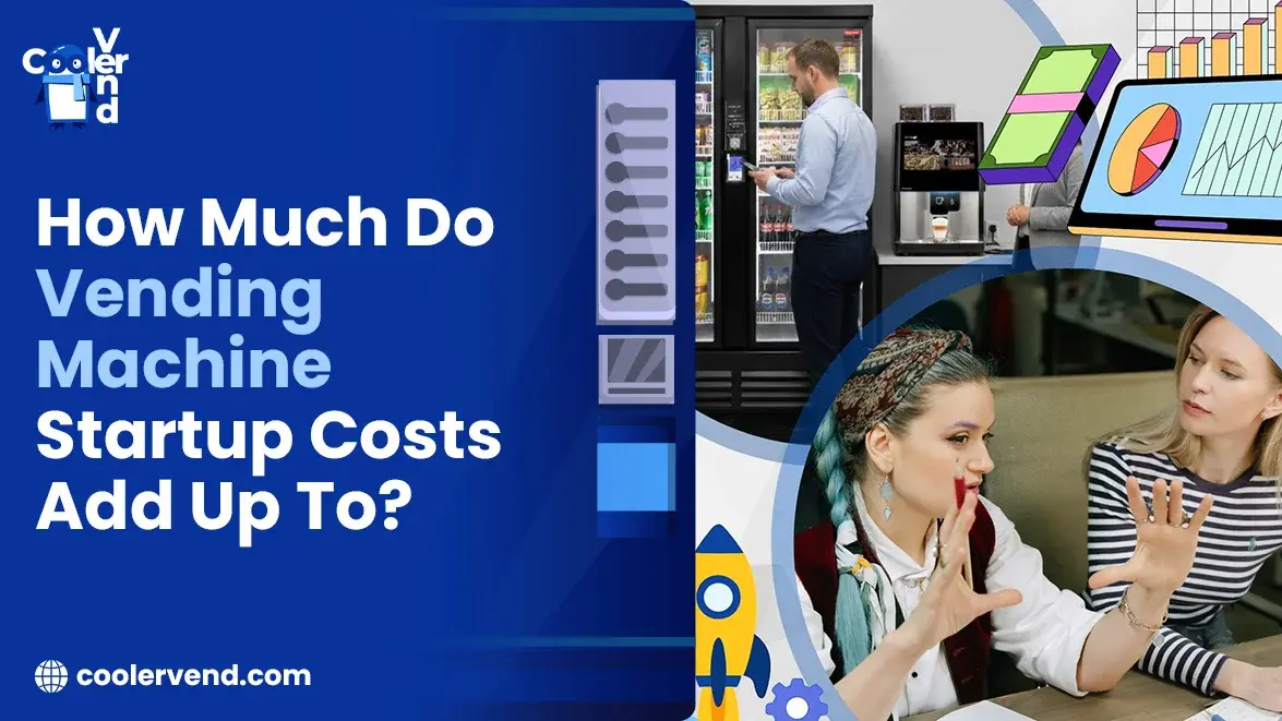 How Much Do Vending Machine Startup Costs Add Up To?