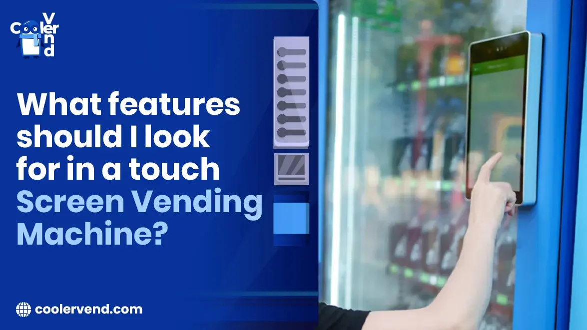 What Features Should I Look for in a Smart Vending Machine?